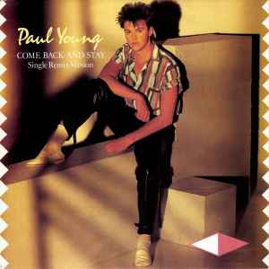 Come Back And Stay (Single Remix Version) - Paul Young