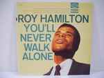 Roy Hamilton – You'll Never Walk Alone (1955, Vinyl) - Discogs