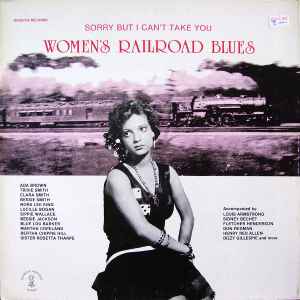 Women's Railroad Blues (Sorry But I Can't Take You) - Various