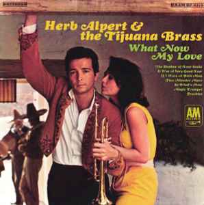 What Now My Love - Herb Alpert & The Tijuana Brass