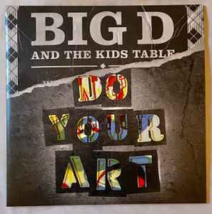 Big D And The Kids Table - Do Your Art