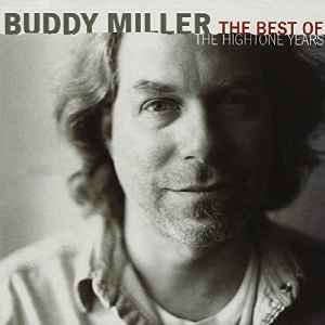 Buddy Miller - The Best Of The Hightone Years album cover