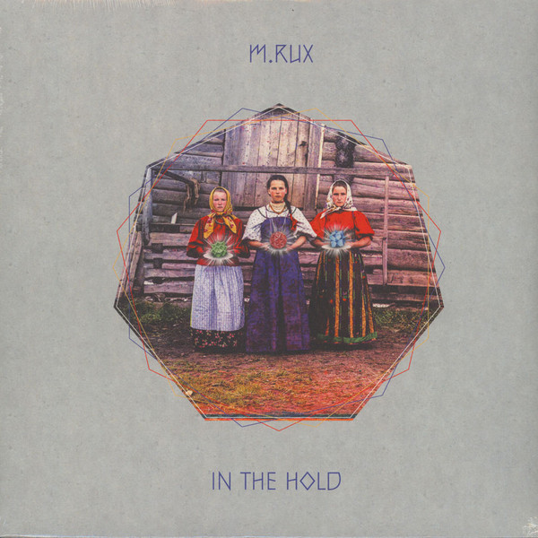 M.RUX – In The Hold (2016, 300 copies, Vinyl) - Discogs