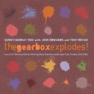 Sunny Murray Trio - The Gearbox Explodes!