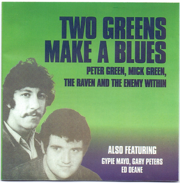 Peter Green, Mick Green, The Raven, The Enemy Within – Two Greens