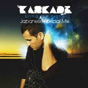 Kaskade – Bring The Night (Japanese Special Mix) (2007, CD) - Discogs