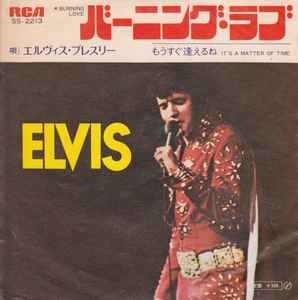 Elvis Presley - Burning Love / It's A Matter Of Time