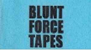 Blunt Force Tapes