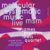 James Brandon Lewis Quartet - MSM Molecular Systematic Music - Live