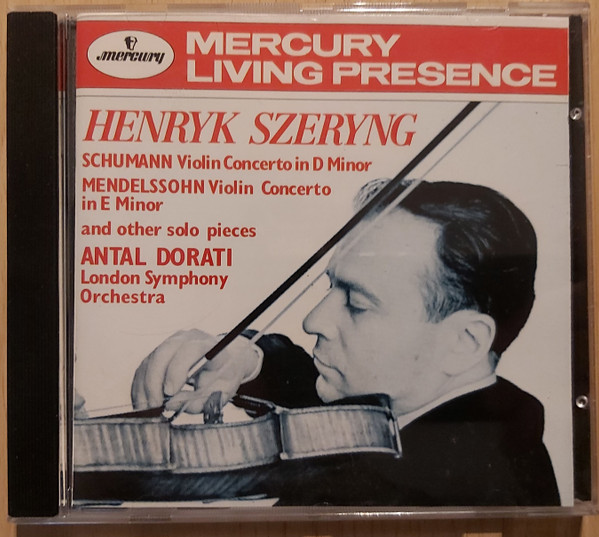 Henryk Szeryng - Schumann, Mendelssohn - Antal Dorati, The London