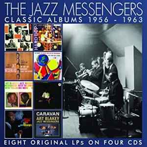 Art Blakey & The Jazz Messengers - Classic Albums 1956 - 1963