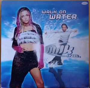 Portada de album Milk Inc. - Walk On Water