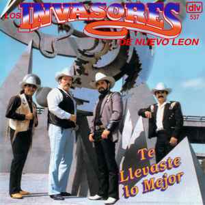 Los Invasores De Nuevo Leon – Te Llevaste Lo Mejor (1993, File) - Discogs