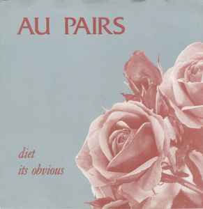Au Pairs - Diet / Its Obvious album cover