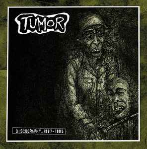 Tumor (3) - Discography 1987-1995