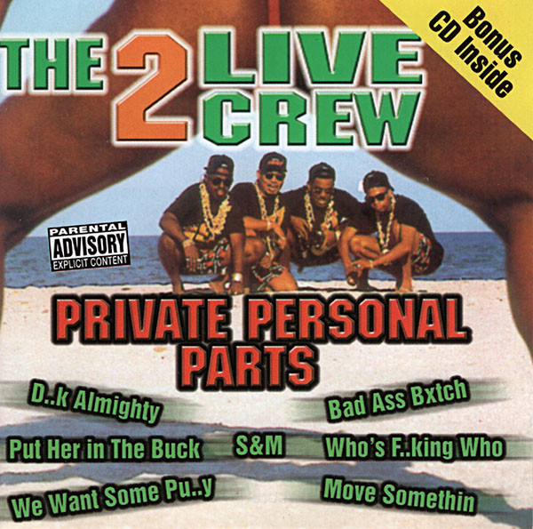 The 2 Live Crew - Private Personal Parts | Releases | Discogs