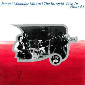 Jemeel Moondoc & Muntu - The Intrepid Live In Poland album cover