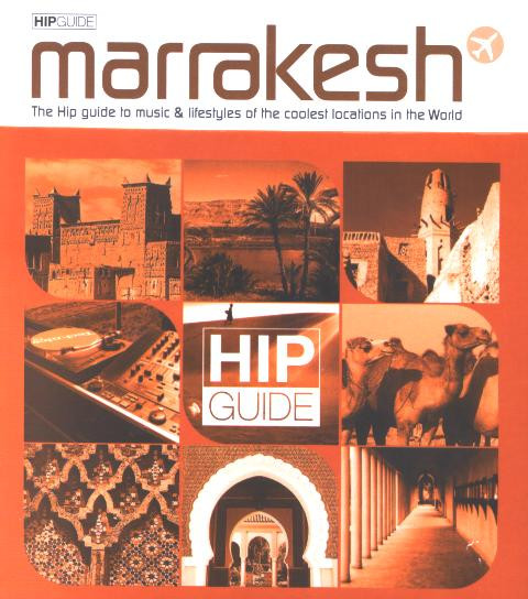 descargar álbum Various - Marrakesh The Hip Guide To Music Lifestyles Of The Coolest Locations In The World