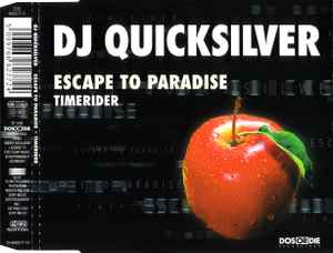 Escape To Paradise / Timerider - DJ Quicksilver