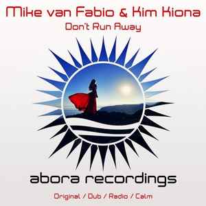 Mike van Fabio Kim Kiona Don t Run Away 2018 320 kbps File