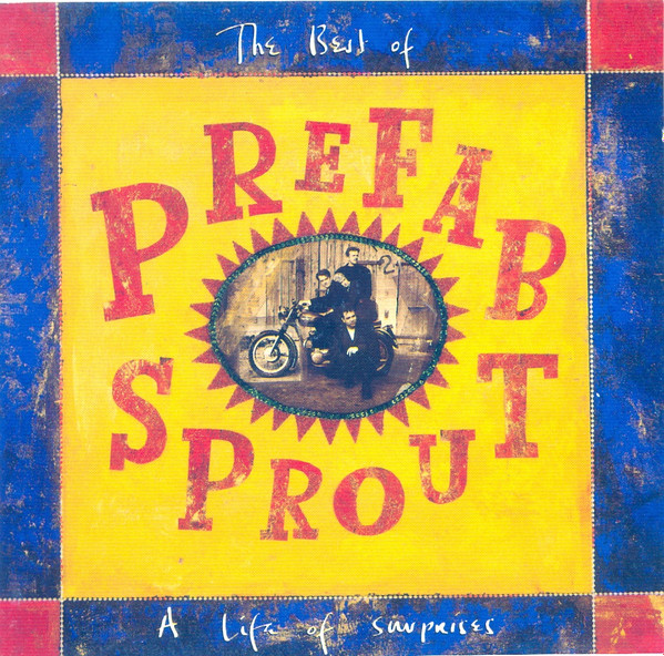 Prefab Sprout - The Best Of Prefab Sprout: A Life Of Surprises