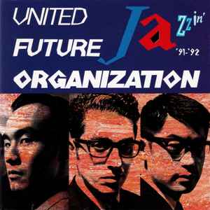 United Future Organization – Jazzin' (1992, CD) - Discogs