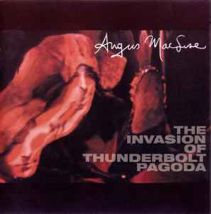 The Invasion Of Thunderbolt Pagoda - Angus MacLise