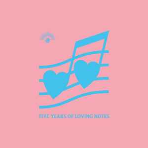 Various - Five Years Of Loving Notes  album cover