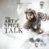KrispyLife Kidd - The Art Of Spice Talk