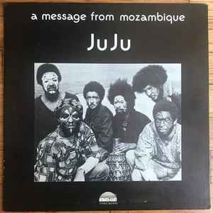 Ju Ju* - A Message From Mozambique
