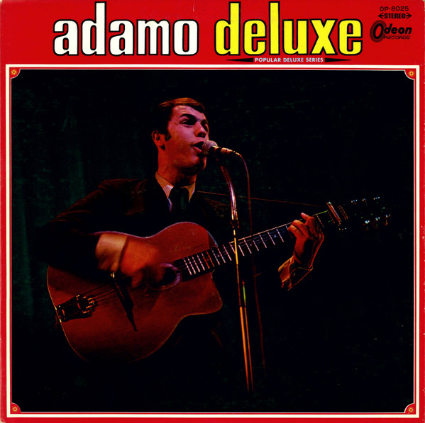 Adamo = アダモ – Adamo Deluxe = アダモ・デラックス (1967