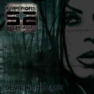 Emperors And Elephants - Devil In The Lake album cover