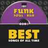 Various - The Best Songs Of All Time Volume 1: Funk Soul + R&B