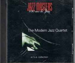 Jazz Masters (100 Ans De Jazz) - The Modern Jazz Quartet