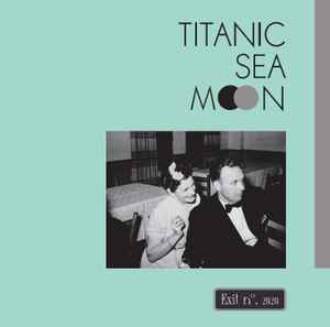 Titanic Sea Moon - Exit No. 2020 album cover
