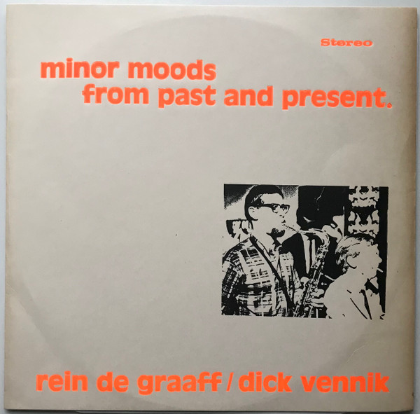 Rein De Graaff / Dick Vennik – Minor Moods From Past And Present 