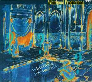 Whirlpool Productions - ??? | Releases | Discogs