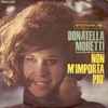 Donatella Moretti - Non M'Importa Più