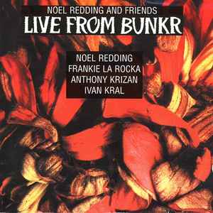 Noel Redding And Friends - Live From Bunkr album cover