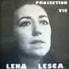 Lena Lesca - Projection Vie