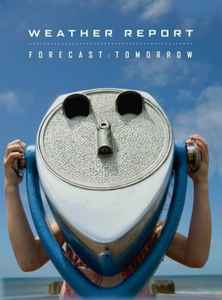Weather Report – Forecast: Tomorrow (2014, CD) - Discogs