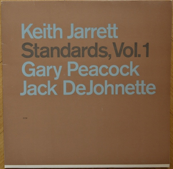 Keith Jarrett, Gary Peacock, Jack DeJohnette – Standards, Vol. 1 