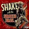 Sirocco Bros. - Shake With The Sirocco Bros.