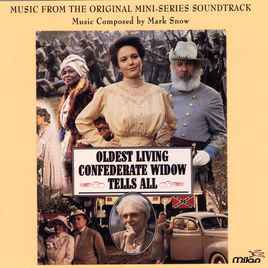 Mark Snow - The Oldest Living Confederate Widow Tells All album cover