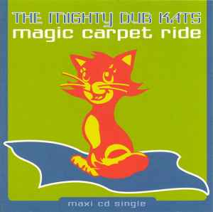 Magic Carpet Ride - The Mighty Dub Kats
