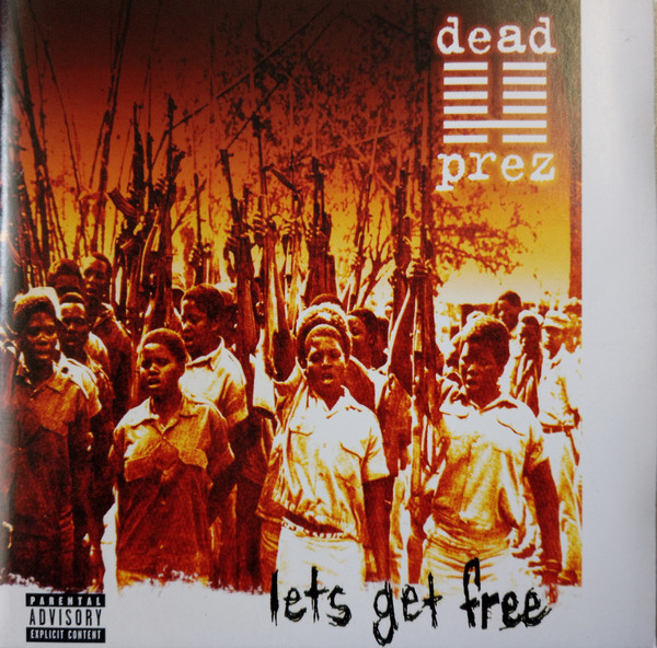 Dead Prez Lets Get Free Releases Discogs