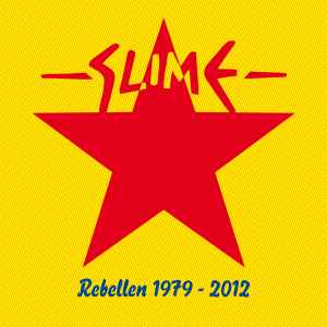 Rebellen 1979 - 2012 - Slime