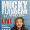 Micky Flanagan - An' Another Fing...Live