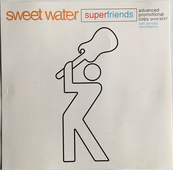 Sweet Water - Superfriends | Releases | Discogs