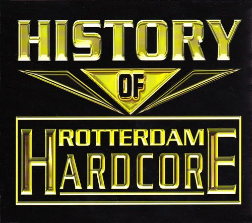 History Of Rotterdam Hardcore (1998, CD) - Discogs